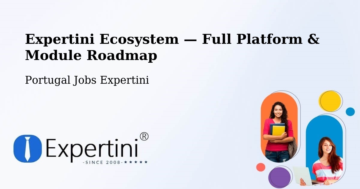 Expertini Ecosystem — Full Platform & Module Roadmap – Portugal