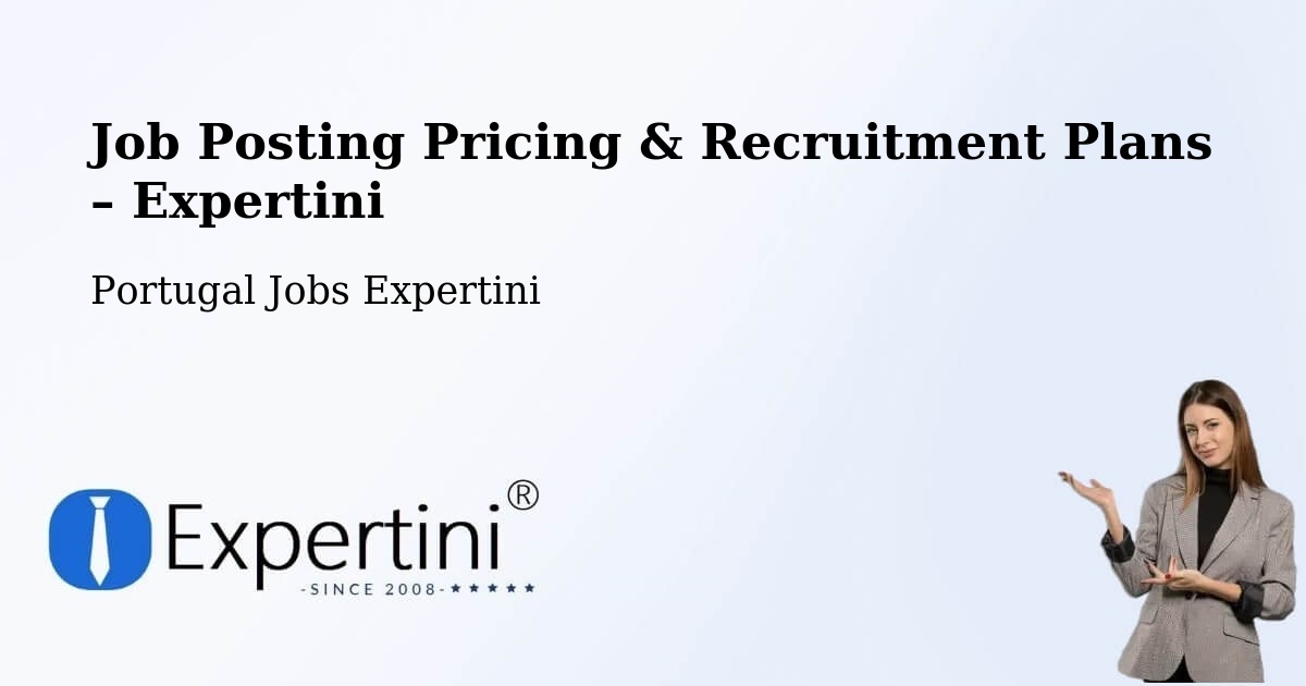 Job Posting Pricing & Recruitment Plans – Portugal - Portugal Jobs Expertini