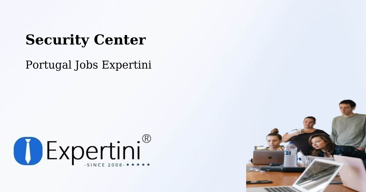 Security & Compliance – Portugal - Portugal Jobs Expertini