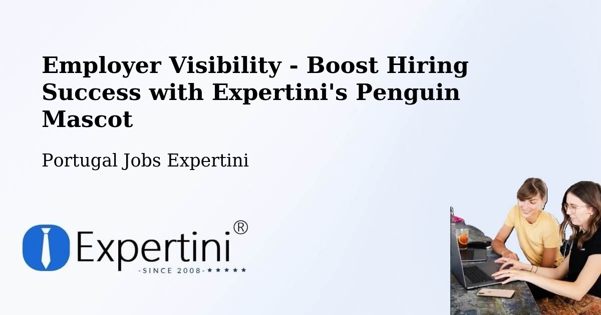 CV and Resume Visibility Optimization – Portugal - Portugal Jobs Expertini